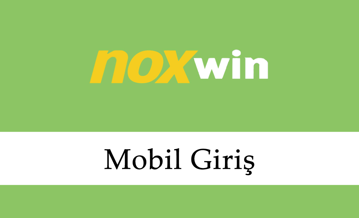 Noxwin Mobil Giriş