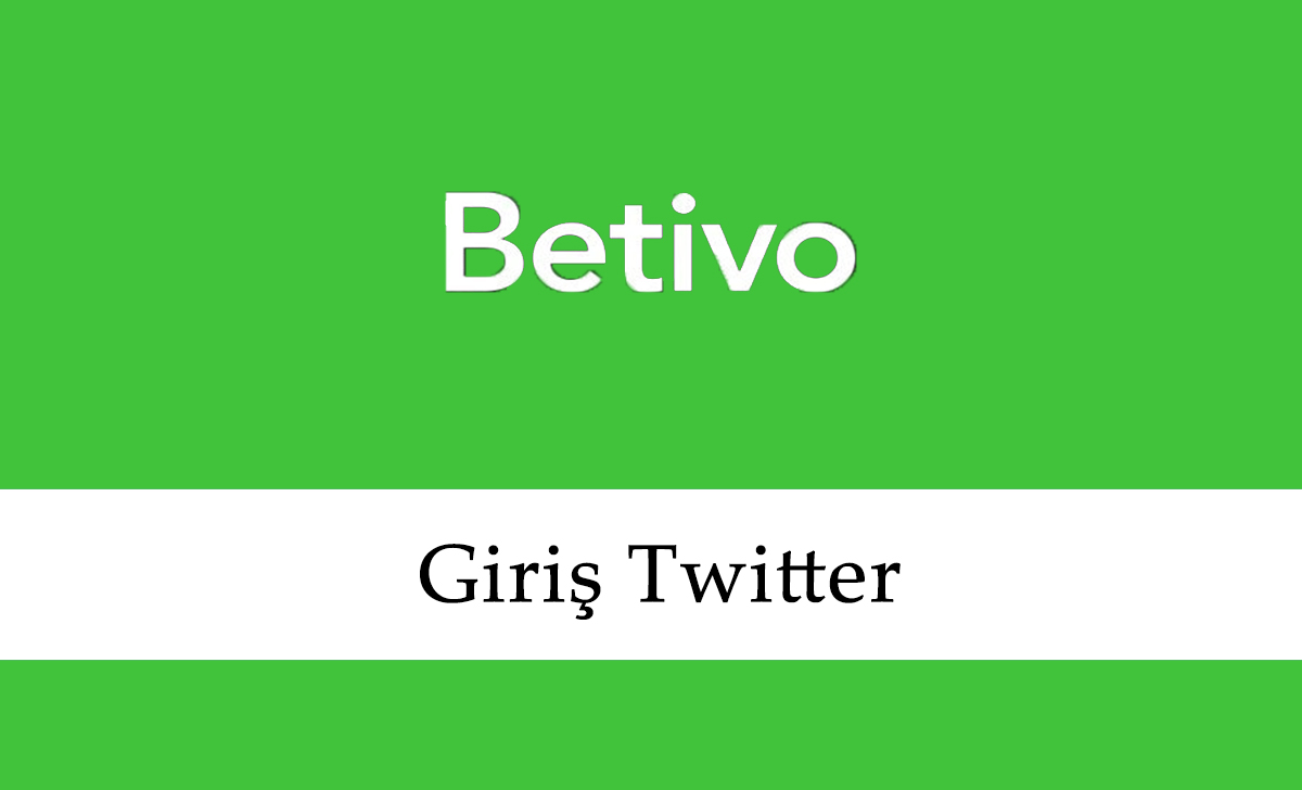 Betivo Giriş Twitter