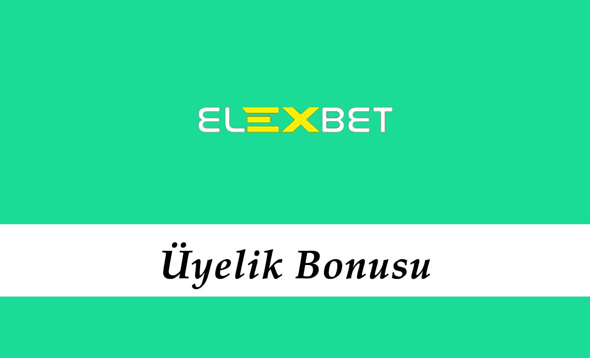 Elexbet Üyelik Bonusu