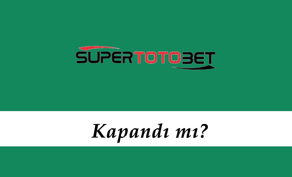 Süpertotobet Kapandı mı?