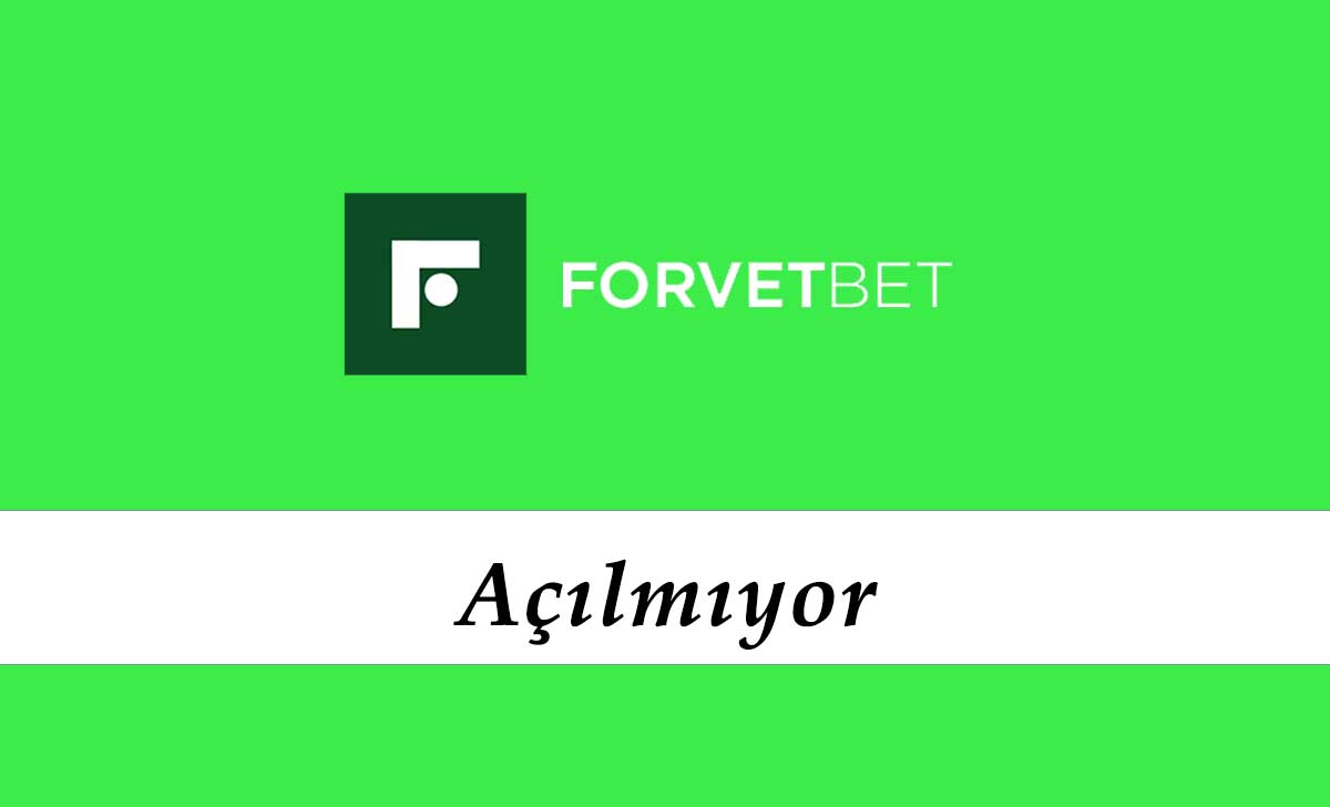 Forvetbet Açılmıyor