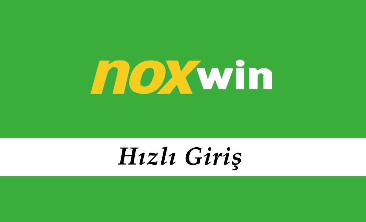 Noxwin Hızlı Giriş