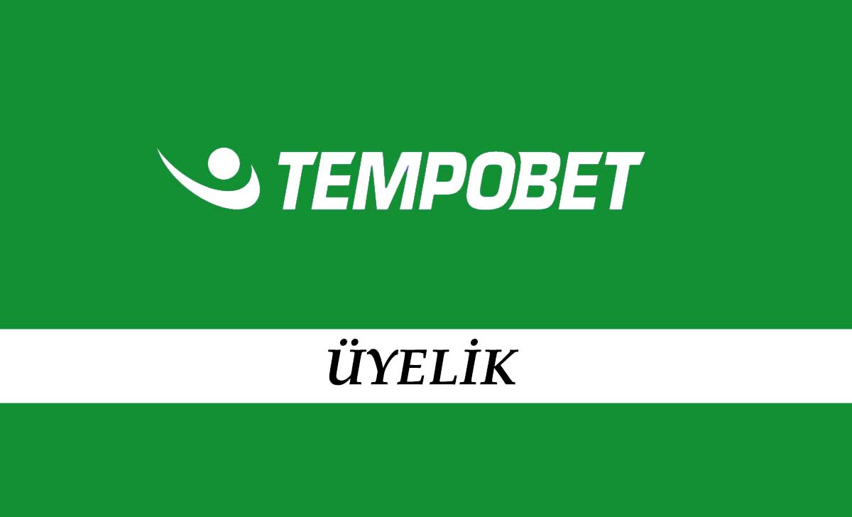 Tempobet Üyelik