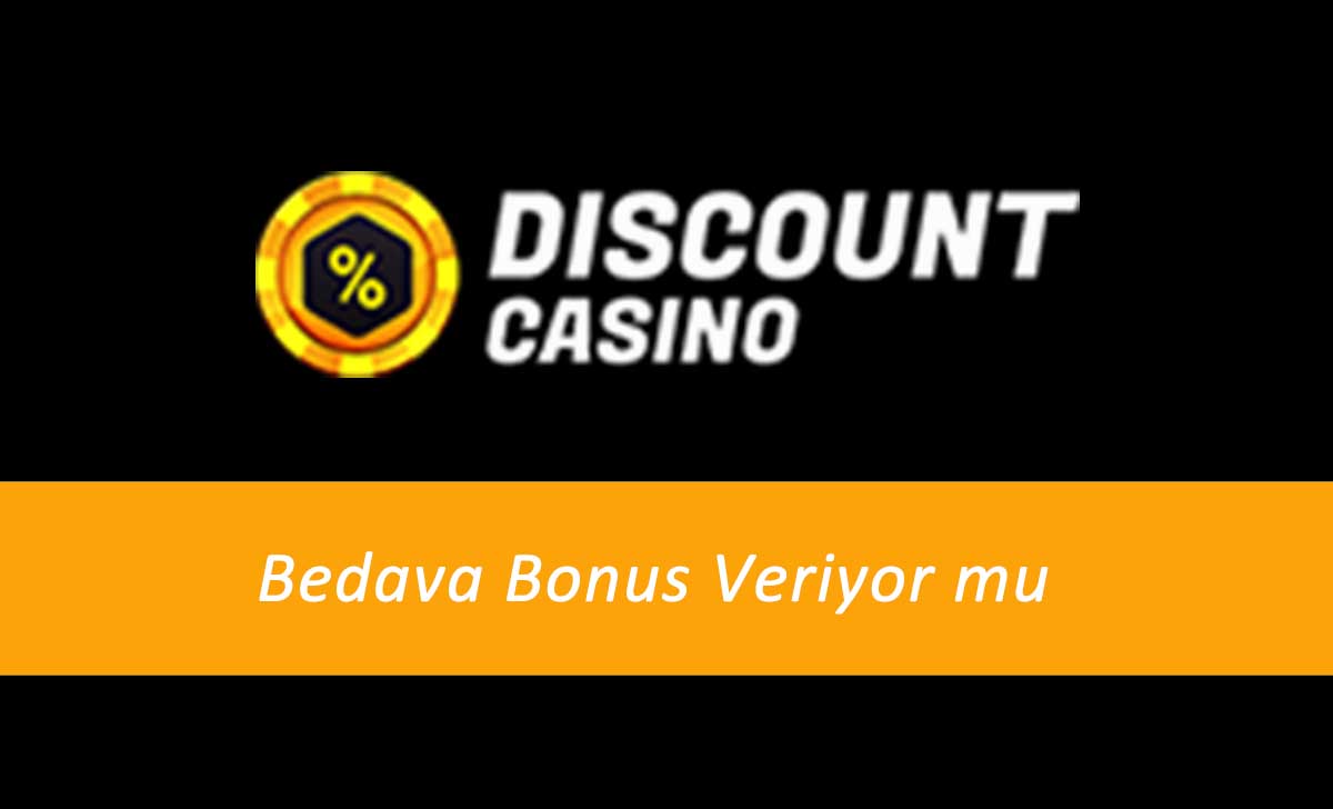 Discount Casino Bedava Bonus Veriyor mu?