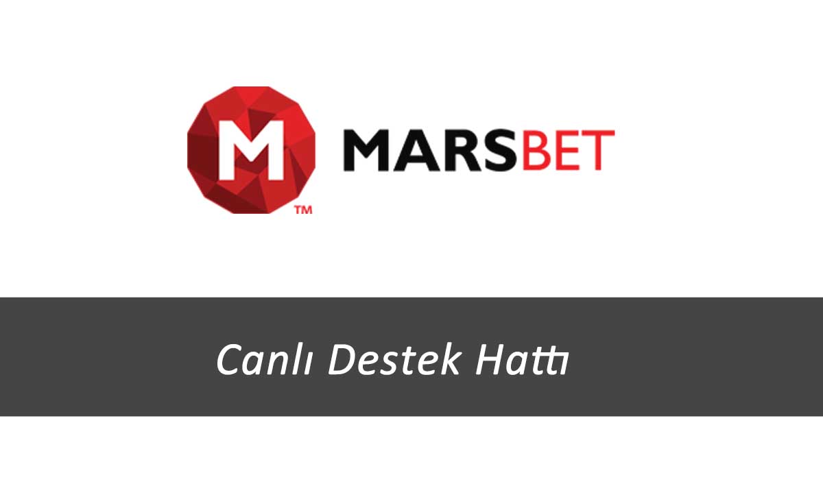 Marsbahis Canlı Destek Hattı