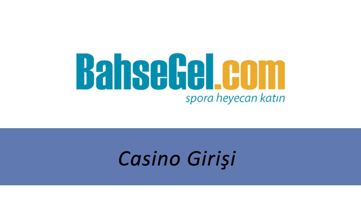 Bahsegel Casino Girişi