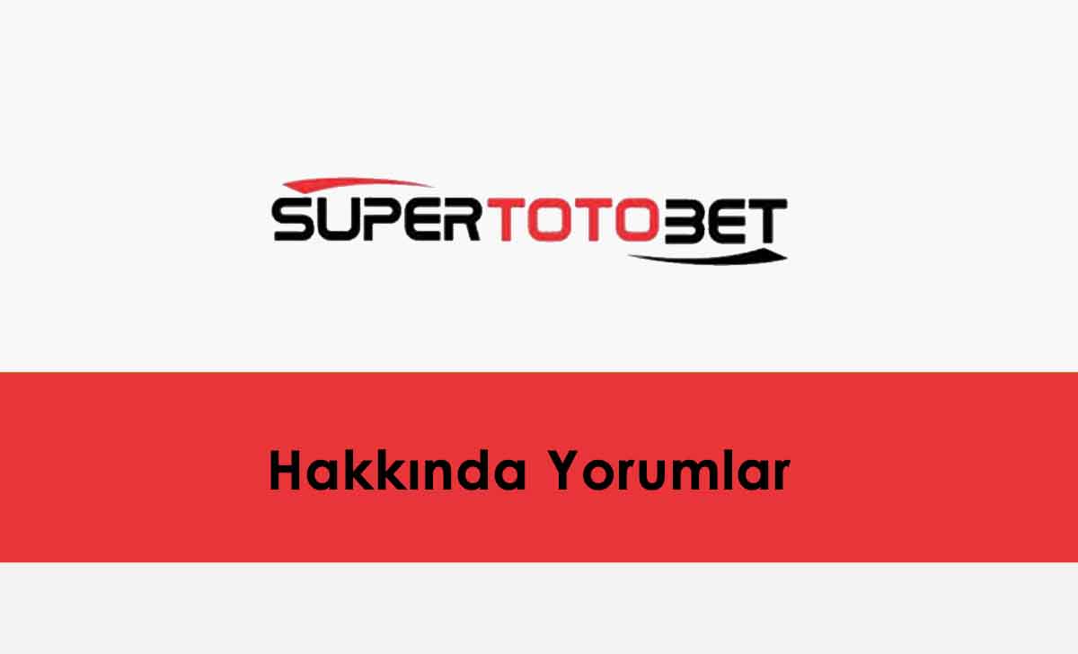 Süpertotobet Hakkında Yorumlar