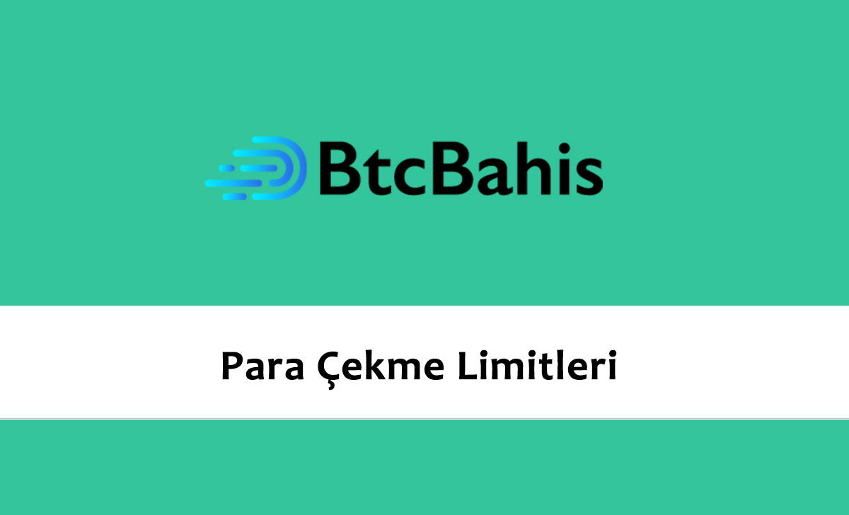 Btcbahis Para Çekme Limitleri