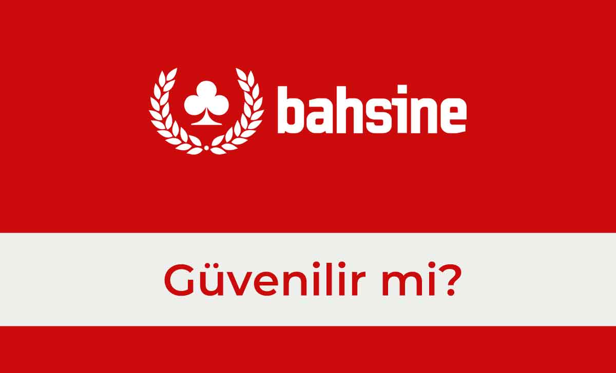 Bahsine Güvenilir Mi