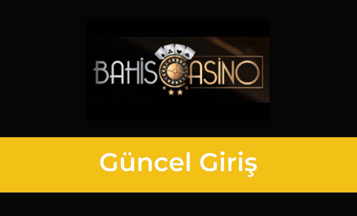 Bahiscasino Güncel Giriş